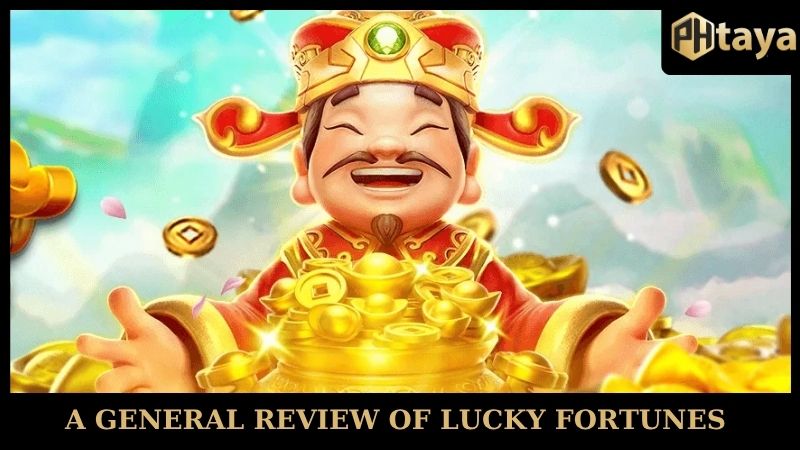 Lucky fortunes - Discover the lucky slot game on PHTaya 5 A general review of Lucky fortunes PHTAYA