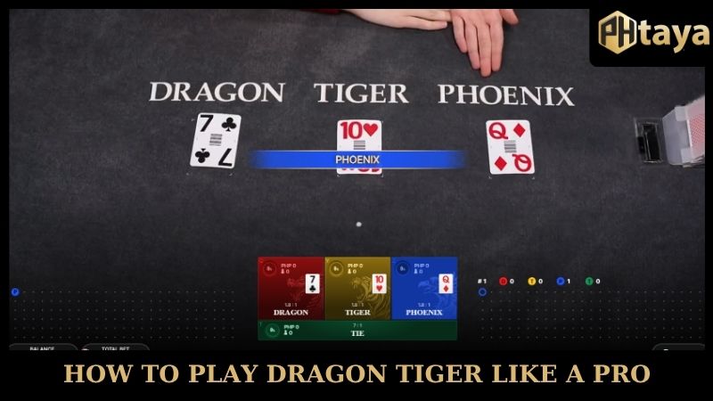 How to play Dragon Tiger PHTAYA like a pro