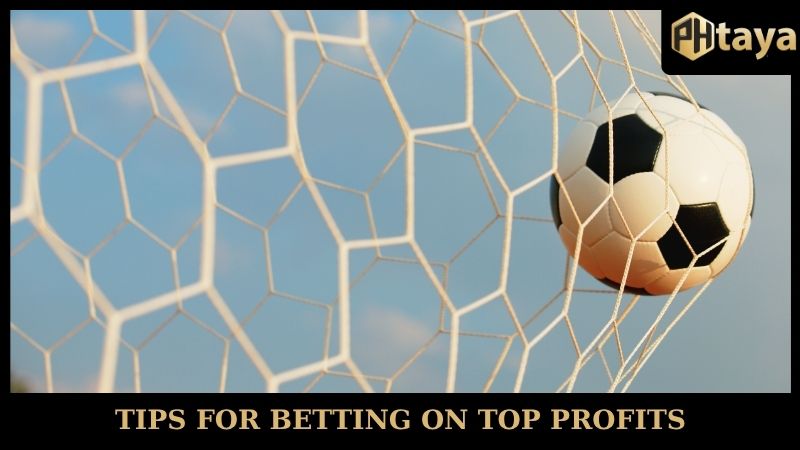 Tips for betting football PHTAYA on top profits